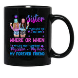 To My Sister - My Sister My Hero Black Gift Coffee Mug - Black