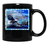 To My Son Good Things Come To Those Who Believe Better Things Come To Those Who Are Patient Black Gift Coffee Mug - Black