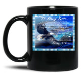 To My Son Good Things Come To Those Who Believe Better Things Come To Those Who Are Patient Black Gift Coffee Mug