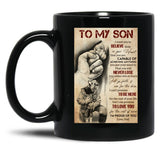 To My Son I Want You To Believe Deep In Your Heart - Dad And Son Firefighter Black Gift Coffee Mug