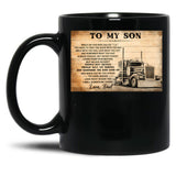 To My Son Love Dad - Loving Message From Father To Son - Dad Son Trucker Black Gift Coffee Mug