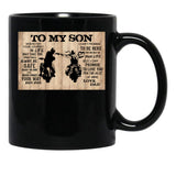 To My Son Motorcycles - To My Son Wherever Your Journey In Life May Take You Black Gift Coffee Mug - Black