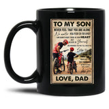 To My Son Mountain Biking - To My Son Never Feel That You Are Alone - Mountain Biker Lovers (1) Black Gift Coffee Mug