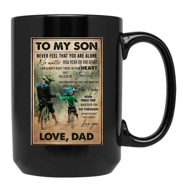 To My Son Mountain Biking - To My Son Never Feel That You Are Alone - Mountain Biker Lovers Black Gift Coffee Mug - Black