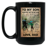 To My Son Mountain Biking - To My Son Never Feel That You Are Alone - Mountain Biker Lovers Black Gift Coffee Mug