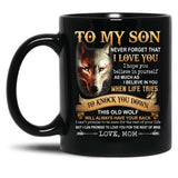 To My Son Never Forget That I Love You Love Mom Wolf Lover Black Gift Coffee Mug