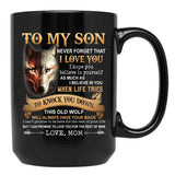 To My Son Never Forget That I Love You Love Mom Wolf Lover Black Gift Coffee Mug - Black