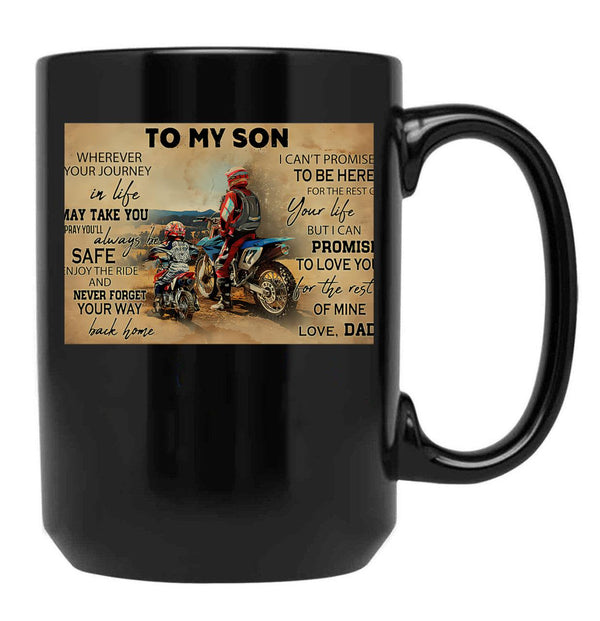 To My Son Wherever Your Journey In Life - Dad And Son Biker Dirt Bike Black Gift Coffee Mug - Black