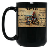 To My Son Wherever Your Journey In Life - Dad And Son Biker Dirt Bike Black Gift Coffee Mug