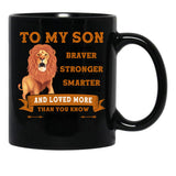 To My Son You Are Braver Than You Believe Stronger Than You Seem Smarter Than You Think Gift Black Gift Coffee Mug - Black