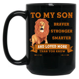 To My Son You Are Braver Than You Believe Stronger Than You Seem Smarter Than You Think Gift Black Gift Coffee Mug