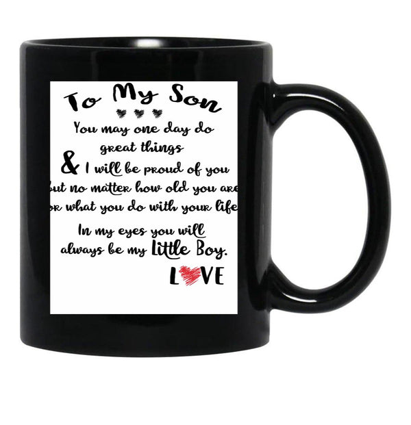 To My Son You May One Day Do Great Things Black Gift Coffee Mug - Black