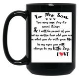 To My Son You May One Day Do Great Things Black Gift Coffee Mug