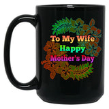 To My Wife Happy Mother 'S Day Black Gift Coffee Mug