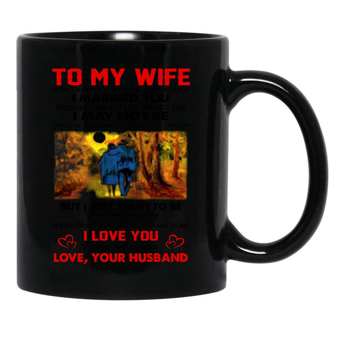 To My Wife I Love You Forever And Always Black Gift Coffee Mug - Black