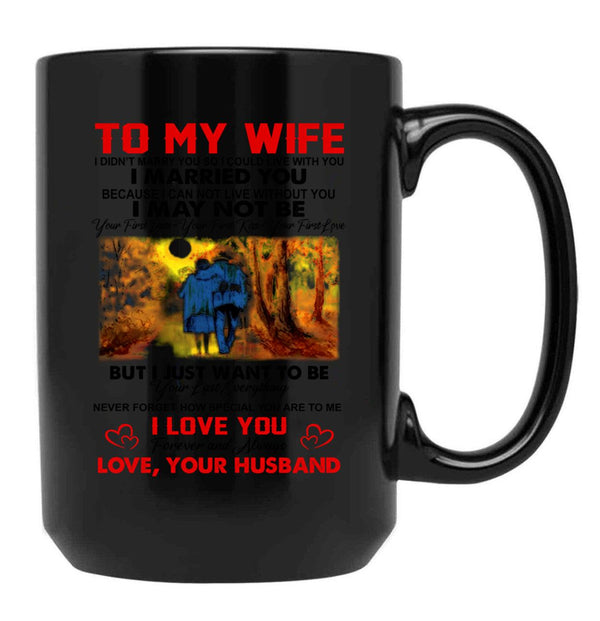 To My Wife I Love You Forever And Always Black Gift Coffee Mug - Black