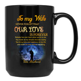 To My Wife Romantic Gift Our Love Is Forever Black Gift Coffee Mug - Black