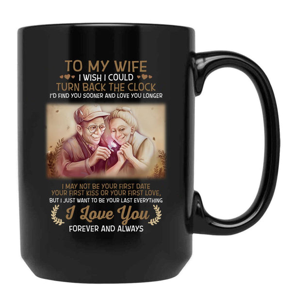 To My Wife Turn Back The Clock I Love You Black Gift Coffee Mug - Black