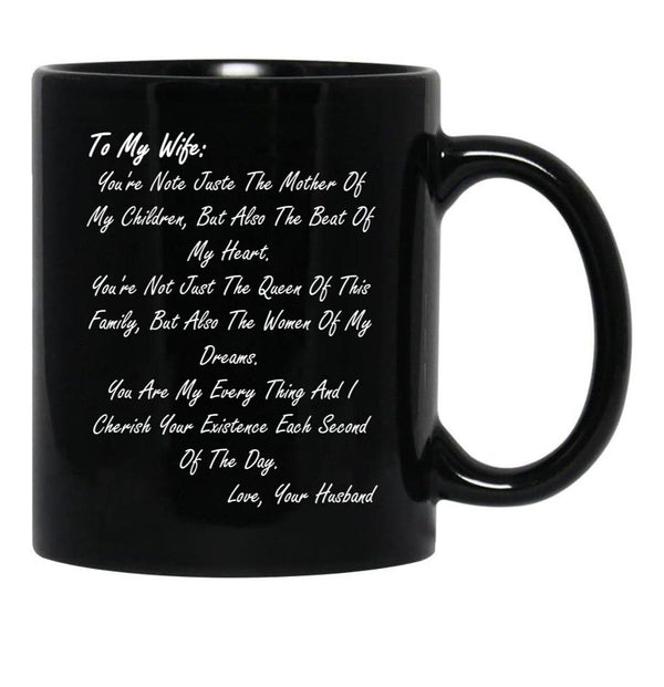 To My Wife. You'Re Note Juste The Mother Of My Childrenmothers Day Gift From Husband Black Gift Coffee Mug - Black