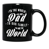To Our Family You Are The World (Wh Txt) Black Gift Coffee Mug - Black