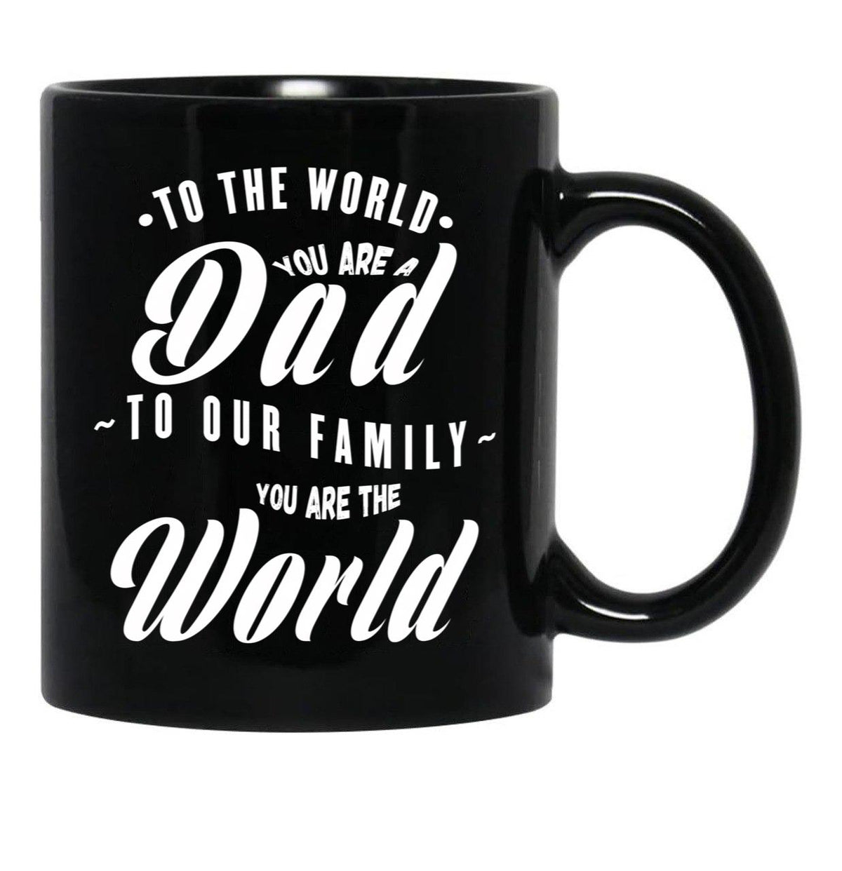 To Our Family You Are The World (Wh Txt) Black Gift Coffee Mug - Black