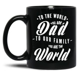 To Our Family You Are The World (Wh Txt) Black Gift Coffee Mug