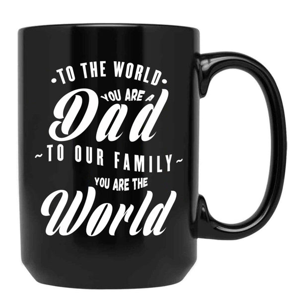To Our Family You Are The World (Wh Txt) Black Gift Coffee Mug - Black