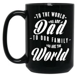 To Our Family You Are The World (Wh Txt) Black Gift Coffee Mug