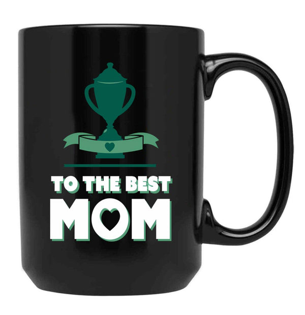 To The Best Mom - Mothers Day - Winners Cup Black Gift Coffee Mug - Black