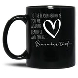 To The Person Behind Me You Are Amazing Beautiful And Enough Compliments Black Gift Coffee Mug