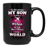 To The World My Son Is Just A Pilot Black Gift Coffee Mug - Black