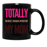 Totally The Best Mom Black Gift Coffee Mug - Black