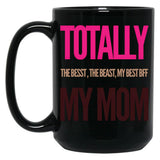 Totally The Best Mom Black Gift Coffee Mug