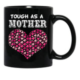 Tough As A Mother Funny Mom Ideas Gift Black Gift Coffee Mug - Black
