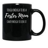 Tough Foster Mom Crazy Love Adoption Family Design Black Gift Coffee Mug - Black