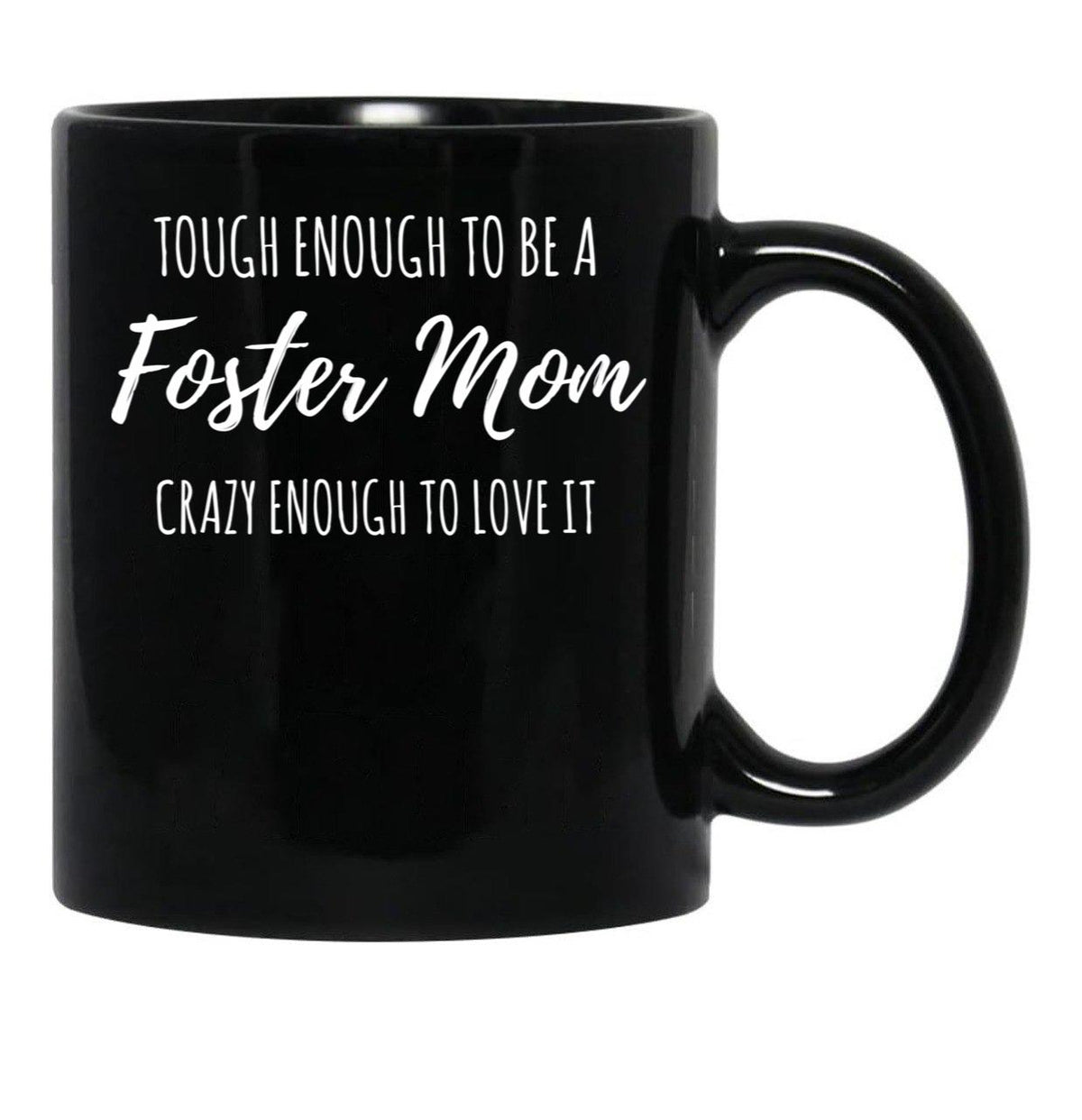 Tough Foster Mom Crazy Love Adoption Family Design Black Gift Coffee Mug - Black