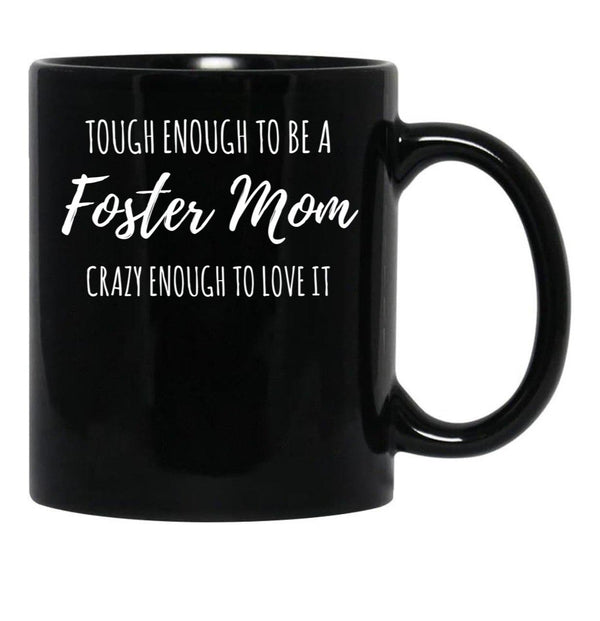 Tough Foster Mom Crazy Love Adoption Family Design Black Gift Coffee Mug - Black