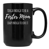 Tough Foster Mom Crazy Love Adoption Family Design Black Gift Coffee Mug - Black