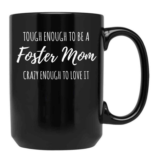 Tough Foster Mom Crazy Love Adoption Family Design Black Gift Coffee Mug - Black