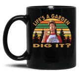 Vintage Joe Dirt Life Is A Garden Dig It Black Coffee Mug