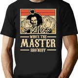 Whos The Master Vintage Shirt Nuff Essential Classic T-Shirt - Black