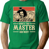 Whos The Master Vintage Shirt Nuff Essential Classic T-Shirt - Green