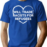 Will Trade Racists For Refugees (1) T-Shirt - Blue