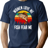 Women Love Me Fish Fear Me Funny Vintage Fishing T-Shirt - Navy