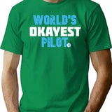 World's Okayest Pilot Funny Pilot T-Shirt - Sarcastic Humor Graphic Tee - Green