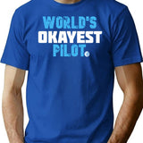 World's Okayest Pilot Funny Pilot T-Shirt - Sarcastic Humor Graphic Tee - Blue