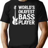 Worlds Okayest Bass Player Musician Guitarist T-Shirt - Black