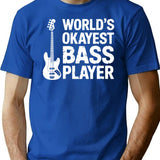Worlds Okayest Bass Player Musician Guitarist T-Shirt - Blue