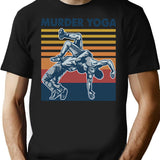 Wrestling Murder Yoga Vintage Funny Gift For Wrestler T-Shirt - Black