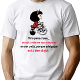 Ya Lo Pens Bien... Funny Mafalda T-Shirt - White